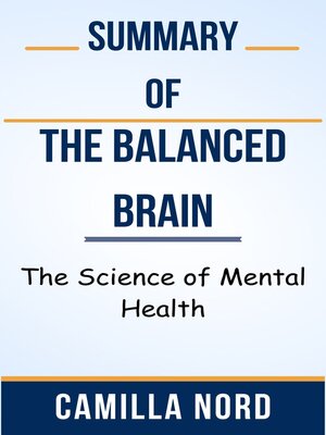 cover image of Summary of the Balanced Brain the Science of Mental Health  by  Camilla Nord